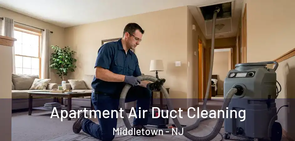  Apartment Air Duct Cleaning Middletown - NJ
